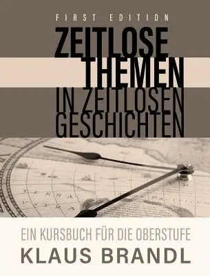 Zeitlose Themen in zeitlosen Geschichten: A Course Book for Learners of German at the Advanced Leve