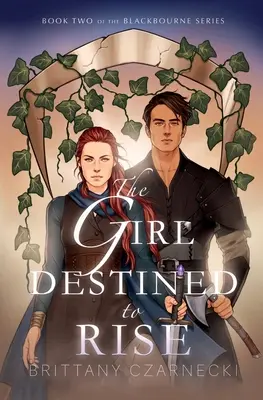 A felemelkedésre rendelt lány: A Blackbourne-sorozat második könyve - The Girl Destined to Rise: Book Two of the Blackbourne Series