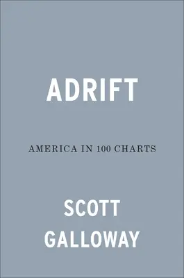 Adrift: Amerika 100 grafikonban - Adrift: America in 100 Charts