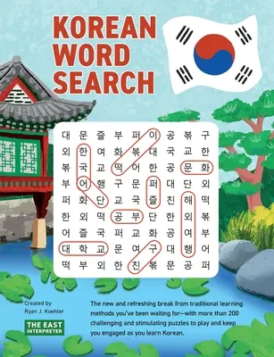 Koreai szókereső: Tanulj meg több mint 2,400+ alapvető koreai szót, több mint 200 rejtvényt kitöltve - Korean Word Search: Learn 2,400+ Essential Korean Words Completing over 200 Puzzles