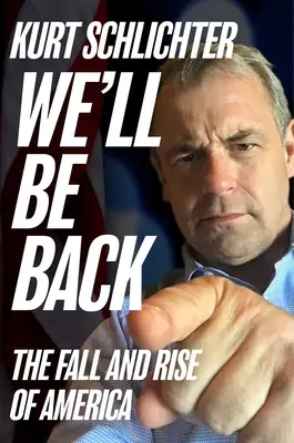 Visszajövünk: Amerika bukása és felemelkedése - We'll Be Back: The Fall and Rise of America