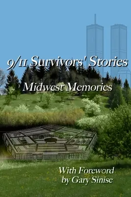 9/11 Survivors' Stories (A 9/11 túlélők történetei): Középnyugati emlékek - 9/11 Survivors' Stories: Midwest Memories