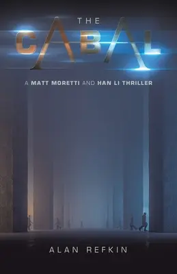 The Cabal: Egy Matt Moretti és Han Li thriller - The Cabal: A Matt Moretti and Han Li Thriller