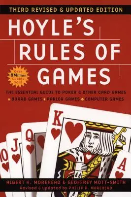 Hoyle játékszabályai, 3. átdolgozott és frissített kiadás: A póker és más kártyajátékok alapvető útmutatója - Hoyle's Rules of Games, 3rd Revised and Updated Edition: The Essential Guide to Poker and Other Card Games