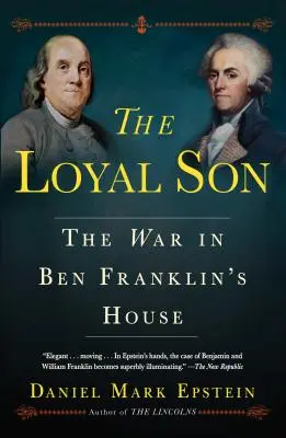 Věrný syn: Válka v domě Bena Franklina - The Loyal Son: The War in Ben Franklin's House