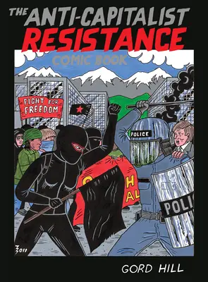 Az antikapitalista ellenállás képregénye - The Anti-Capitalist Resistance Comic Book