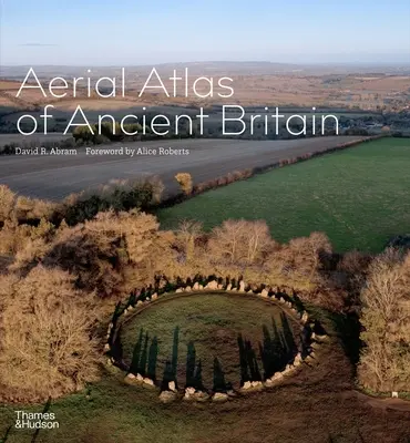 Az ókori Britannia légi atlasza - Aerial Atlas of Ancient Britain