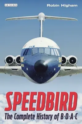 Speedbird: A Boac teljes története - Speedbird: The Complete History of Boac