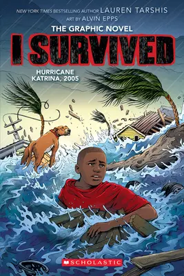 Túléltem a Katrina hurrikánt, 2005: A Graphic Novel (Túléltem a katasztrófát #6) - I Survived Hurricane Katrina, 2005: A Graphic Novel (I Survived Graphic Novel #6)