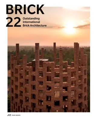 Brick 22: Kiemelkedő nemzetközi téglaépítészet - Brick 22: Outstanding International Brick Architecture