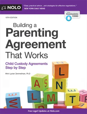 Működő szülői megállapodás kialakítása: Gyermekfelügyeleti megállapodások lépésről lépésre - Building a Parenting Agreement That Works: Child Custody Agreements Step by Step