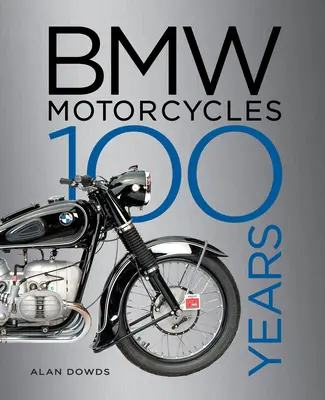 BMW motorkerékpárok: 100 éves - BMW Motorcycles: 100 Years