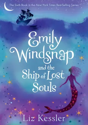 Emily Windsnap és az elveszett lelkek hajója: #6 - Emily Windsnap and the Ship of Lost Souls: #6