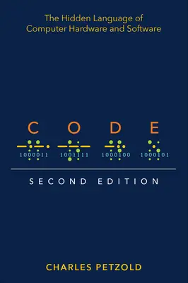 Kód: Sclerosisclerosis multiplex szklerózis multiplex (Sclerosisclerosisclerosis multiplex) (angolul) A számítógépes hardver és szoftver rejtett nyelve - Code: The Hidden Language of Computer Hardware and Software