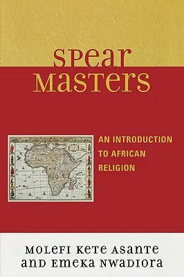 Spearmasters: Bevezetés az afrikai vallásba - Spearmasters: Introduction to African Religion