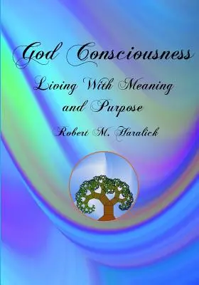 Az Isten-tudat: Az értelmes és céltudatos élet - God Consciousness: Living With Meaning and Purpose