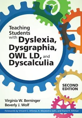 A diszlexiás, diszgráfiás, bagoly LD-s és diszkalkuliás tanulók tanítása - Teaching Students with Dyslexia, Dysgraphia, Owl LD, and Dyscalculia