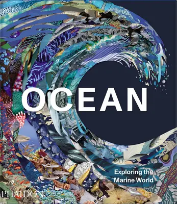 Ocean, A tengeri világ felfedezése - Ocean, Exploring the Marine World