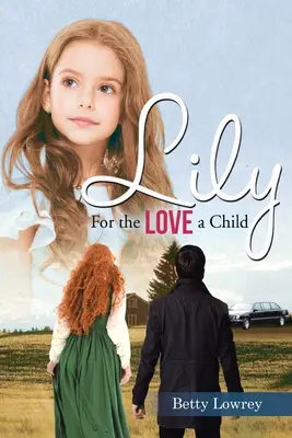 Lily: For the Love of a Child