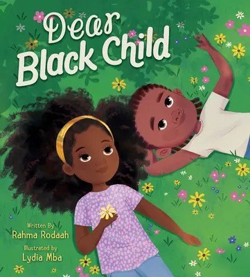 Kedves fekete gyermekem - Dear Black Child