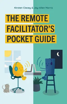 A távoli segítő zsebkönyv - The Remote Facilitator's Pocket Guide