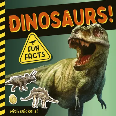 Dinoszauruszok!: Fun Facts! with Stickers! - Dinosaurs!: Fun Facts! with Stickers!