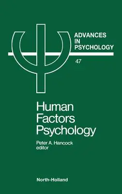 Human Factors Psychology: kötet 47. - Human Factors Psychology: Volume 47