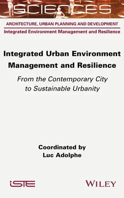 Integrált városi környezetgazdálkodás és ellenálló képesség - Integrated Urban Environment Management and Resilience