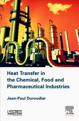 Hőátvitel a vegyiparban, az élelmiszeriparban és a gyógyszeriparban - Heat Transfer in the Chemical, Food and Pharmaceutical Industries