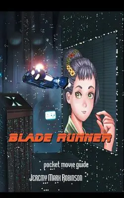 Blade Runner: Blade Bladeader: Pocket Guide - Blade Runner: Pocket Guide