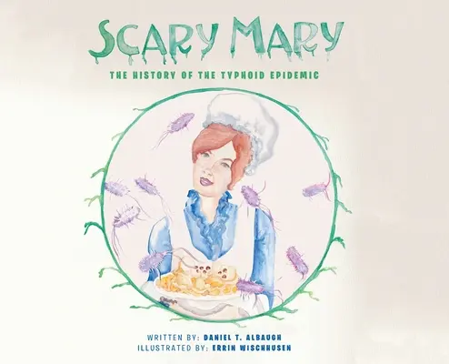 Scary Mary: A tífuszjárvány története - Scary Mary: The History of the Typhoid Epidemic