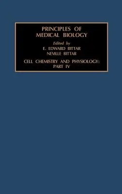 Cell Chemistry and Physiology: IV. rész: 4D. kötet - Cell Chemistry and Physiology: Part IV: Volume 4D