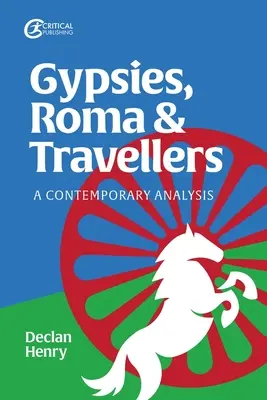 Cigányok, romák és utazók: Kortárs elemzés - Gypsies, Roma and Travellers: A Contemporary Analysis