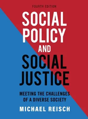 Szociálpolitika és társadalmi igazságosság: A sokszínű társadalom kihívásainak kezelése - Social Policy and Social Justice: Meeting the Challenges of a Diverse Society