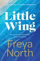 Little Wing - Érzelmes és szívmelengető történet, tökéletes 2022 őszére. - Little Wing - An emotional and heartwarming story, perfect for autumn 2022