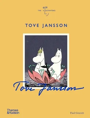 Tove Jansson: Az illusztrátorok - Tove Jansson: The Illustrators