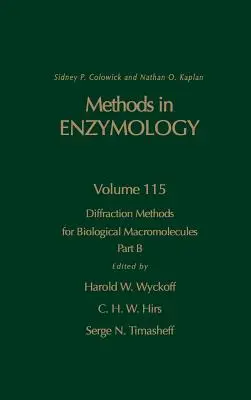 Biológiai makromolekulák diffrakciós módszerei, B. rész: 115. kötet - Diffraction Methods for Biological Macromolecules, Part B: Volume 115