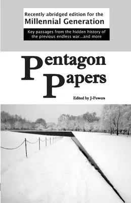 Pentagon Papers: A közelmúltban rövidített kiadás az ezredfordulós generáció számára - Pentagon Papers: Recently Abridged Edition for the Millennial Generation