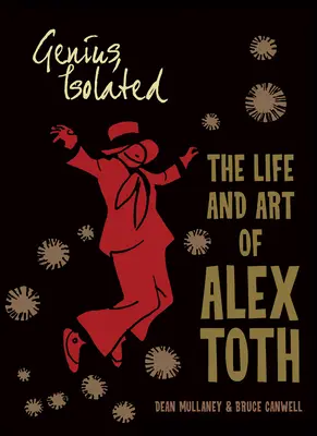 Zseniális, elszigetelten: Alex Toth élete és művészete - Genius, Isolated: The Life and Art of Alex Toth