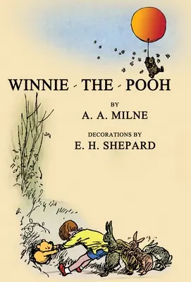 Micimackó: Az eredeti 1926-os kiadás fakszimiléje illusztrációkkal - Winnie-The-Pooh: Facsimile of the Original 1926 Edition With Illustrations