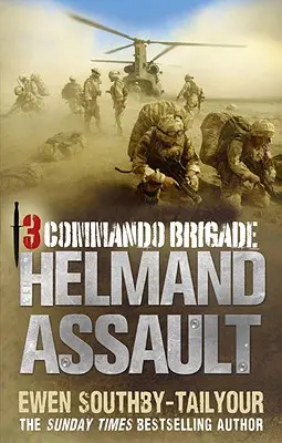 3. kommandódandár: Helmandi támadás - 3 Commando Brigade: Helmand Assault