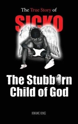 SICKO Isten makacs gyermeke - SICKO The Stubborn Child of God