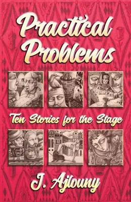 Gyakorlati problémák: Tíz színpadi történet - Practical Problems: Ten Stories for the Stage