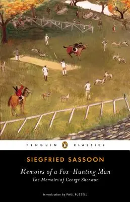 Egy rókavadász emlékiratai: George Sherston emlékiratai - Memoirs of a Fox-Hunting Man: The Memoirs of George Sherston