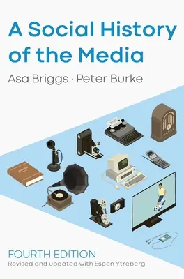 A média társadalomtörténete - A Social History of the Media