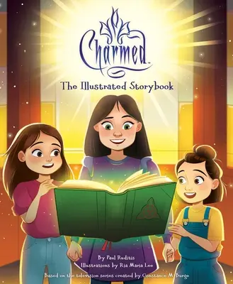 Charmed: The Illustrated Storybook: (TV Book, Popkultúra képeskönyv) - Charmed: The Illustrated Storybook: (Tv Book, Pop Culture Picture Book)