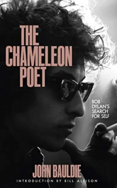 Kaméleon költő - Bob Dylan önmaga keresése - Chameleon Poet - Bob Dylan's Search for Self