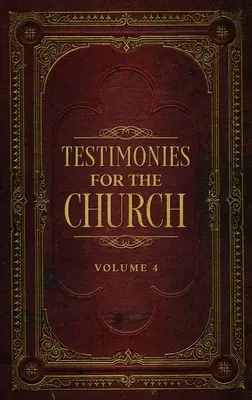 Tanúságtételek az egyházért 4. kötet - Testimonies for the Church Volume 4