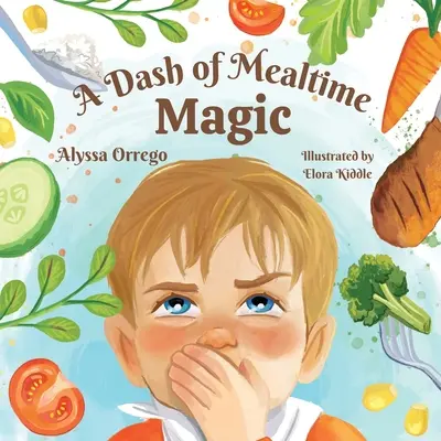 Egy csipetnyi étkezési varázslat - A Dash of Mealtime Magic