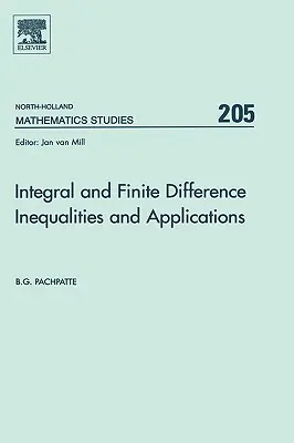 Integrál- és véges differenciálegyenletek és alkalmazások: kötet 205 - Integral and Finite Difference Inequalities and Applications: Volume 205